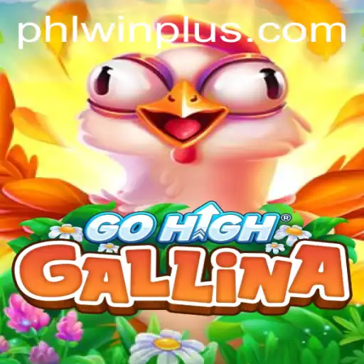 Discover the Thrill of GoHighGallina: How to Play and What Makes It Unique