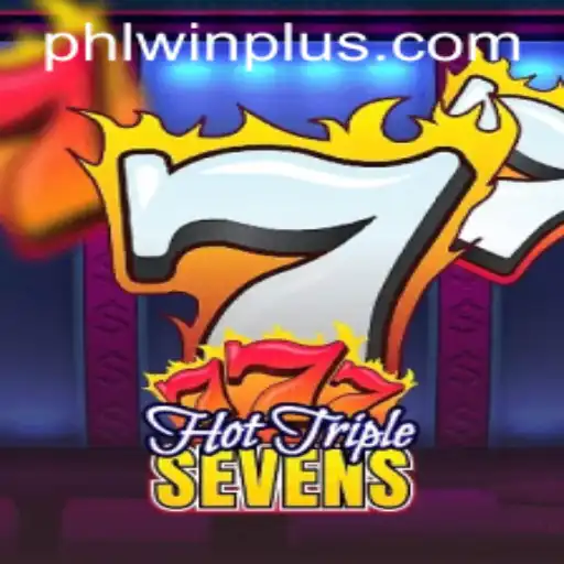 Discovering the Excitement of HotTripleSevens and PHL WIN
